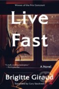 Kniha: Live Fast (Brigitte Giraud). Ecco, 2026 Kniha: Live Fast (Brigitte Giraud). Ecco, 2026