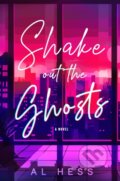 Kniha: Shake Out the Ghosts (Al Hess). Angry Robot, 2026 Kniha: Shake Out the Ghosts (Al Hess). Angry Robot, 2026