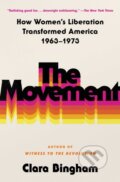 Kniha: The Movement (Clara Bingham). Atria Books, 2026 Kniha: The Movement (Clara Bingham). Atria Books, 2026