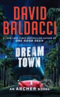 Kniha: Dream Town (David Baldacci). Grand Central Publishing, 2023 Kniha: Dream Town (David Baldacci). Grand Central Publishing, 2023