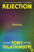 Kniha: Rejection (Tony Tulathimutte). Fourth Estate, 2026 Kniha: Rejection (Tony Tulathimutte). Fourth Estate, 2026