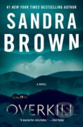 Kniha: Overkill (Sandra Brown). Grand Central Publishing, 2023 Kniha: Overkill (Sandra Brown). Grand Central Publishing, 2023