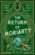 Kniha: The Return of Moriarty (Jack Anderson). Raven Books, 2025 Kniha: The Return of Moriarty (Jack Anderson). Raven Books, 2025