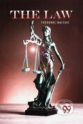 Kniha: The Law (Frederic Bastiat). , 2022 Kniha: The Law (Frederic Bastiat). , 2022