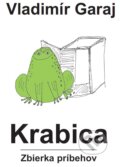 Kniha: Krabica (Vladimír Garaj). Tlačiareň P+M, 2026 Kniha: Krabica (Vladimír Garaj). Tlačiareň P+M, 2026