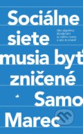 Kniha: Sociálne siete musia byť zničené (Samo Marec), 2026 Kniha: Sociálne siete musia byť zničené (Samo Marec), 2026