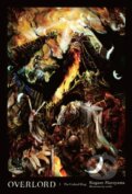 Kniha: Overlord, Vol. 1 (Novel) (Kugane Maruyama). Yen Press, 2016 Kniha: Overlord, Vol. 1 (Novel) (Kugane Maruyama). Yen Press, 2016