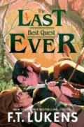 Kniha: The Last Best Quest Ever (F.T. Lukens). Simon & Schuster, 2026 Kniha: The Last Best Quest Ever (F.T. Lukens). Simon & Schuster, 2026