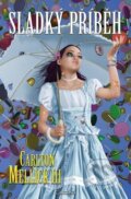 Kniha: Sladký příběh (Carlton Mellick III). Carcosa, 2026 Kniha: Sladký příběh (Carlton Mellick III). Carcosa, 2026