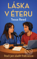 Kniha: Láska v éteru (Tessa Reed), 2026 Kniha: Láska v éteru (Tessa Reed), 2026