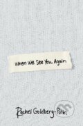 Kniha: When We See You Again (Rachel Goldberg-Polin). Little, Brown Book Group, 2026 Kniha: When We See You Again (Rachel Goldberg-Polin). Little, Brown Book Group, 2026