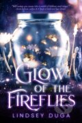 Kniha: Glow of the Fireflies (Lindsey Duga). Entangled Publishing, 2019 Kniha: Glow of the Fireflies (Lindsey Duga). Entangled Publishing, 2019