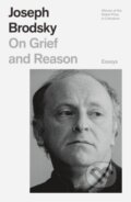 Kniha: On Grief and Reason (Joseph Brodsky). Farrar, Straus and Giroux, 2020 Kniha: On Grief and Reason (Joseph Brodsky). Farrar, Straus and Giroux, 2020