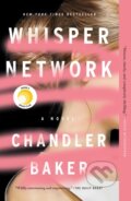 Kniha: Whisper Network (Chandler Baker). Flatiron Books, 2020 Kniha: Whisper Network (Chandler Baker). Flatiron Books, 2020