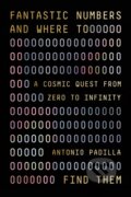 Kniha: Fantastic Numbers and Where to Find Them (Antonio Padilla). Farrar, Straus and Giroux, 2022 Kniha: Fantastic Numbers and Where to Find Them (Antonio Padilla). Farrar, Straus and Giroux, 2022