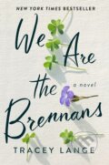 Kniha: We Are the Brennans (Tracey Lange). Celadon Books, 2022 Kniha: We Are the Brennans (Tracey Lange). Celadon Books, 2022