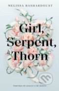 Kniha: Girl, Serpent, Thorn (Melissa Bashardoust). Flatiron Books, 2023 Kniha: Girl, Serpent, Thorn (Melissa Bashardoust). Flatiron Books, 2023