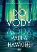 Kniha: Do vody (Paula Hawkins). Cosmopolis, 2026 Kniha: Do vody (Paula Hawkins). Cosmopolis, 2026