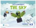 Kniha: Let´s Learn About the Sky K3 CBeebies Project Book (Pearson). Pearson, 2020 Kniha: Let´s Learn About the Sky K3 CBeebies Project Book (Pearson). Pearson, 2020