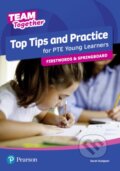 Kniha: Team Together Top Tips and Practice for PTE Young Learners Firstwords and Springboard (Sarah Gudgeon). Pearson, 2020 Kniha: Team Together Top Tips and Practice for PTE Young Learners Firstwords and Springboard (Sarah Gudgeon). Pearson, 2020