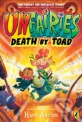 Kniha: Unfairies: Death by Toad (Huw Aaron). Puffin Books, 2026 Kniha: Unfairies: Death by Toad (Huw Aaron). Puffin Books, 2026