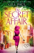 Kniha: The Secret Affair (Gill Paul). Avon, 2017 Kniha: The Secret Affair (Gill Paul). Avon, 2017