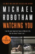 Kniha: Watching You (Michael Robotham). Hachette Australia, 2018 Kniha: Watching You (Michael Robotham). Hachette Australia, 2018