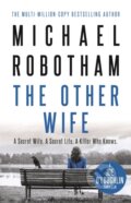 Kniha: The Other Wife (Michael Robotham). Hachette Australia, 2019 Kniha: The Other Wife (Michael Robotham). Hachette Australia, 2019