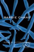 Kniha: Barbie Chang (Victoria Chang). Copper Canyon, 2017 Kniha: Barbie Chang (Victoria Chang). Copper Canyon, 2017