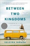 Kniha: Between Two Kingdoms (Suleika Jaouad). , 1900 Kniha: Between Two Kingdoms (Suleika Jaouad). , 1900