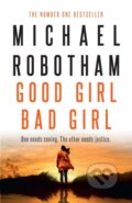 Kniha: Good Girl, Bad Girl (Michael Robotham). Hachette Australia, 2020 Kniha: Good Girl, Bad Girl (Michael Robotham). Hachette Australia, 2020