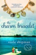 Kniha: The Charm Bracelet (Viola Shipman). , 2017 Kniha: The Charm Bracelet (Viola Shipman). , 2017
