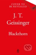 Kniha: Blackthorn (J. T. Geissinger). Tor Bramble, 2025 Kniha: Blackthorn (J. T. Geissinger). Tor Bramble, 2025