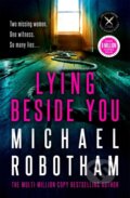 Kniha: Lying Beside You (Michael Robotham). Hachette Australia, 2022 Kniha: Lying Beside You (Michael Robotham). Hachette Australia, 2022