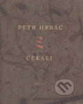 Kniha: Čekali (Petr Hrbáč). Weles, 2007 Kniha: Čekali (Petr Hrbáč). Weles, 2007
