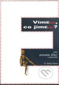 Kniha: Víme, co jíme? (Tereza Vrbová). EcoHouse, 2008 Kniha: Víme, co jíme? (Tereza Vrbová). EcoHouse, 2008