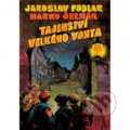 Kniha: Tajemství velkého Vonta (Jaroslav Foglar). Václav Vávra, 2013 Kniha: Tajemství velkého Vonta (Jaroslav Foglar). Václav Vávra, 2013