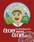 Kniha: Čechy krásné, Čechy mé (František Ringo Čech). Galén, 2012 Kniha: Čechy krásné, Čechy mé (František Ringo Čech). Galén, 2012
