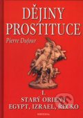 Kniha: Dějiny prostituce I. (Pierre Dufour). Fontána, 2003 Kniha: Dějiny prostituce I. (Pierre Dufour). Fontána, 2003