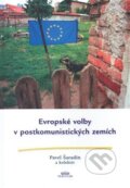 Kniha: Evropské volby v postkomunistických zemích (Pavel Šaradín). Periplum, 2007 Kniha: Evropské volby v postkomunistických zemích (Pavel Šaradín). Periplum, 2007