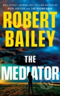 Kniha: The Mediator (Robert Bailey). Thomas & Mercer, 2026 Kniha: The Mediator (Robert Bailey). Thomas & Mercer, 2026
