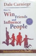 Kniha: How to Win Friends and Influence People (Dale Carnegie). , 2022 Kniha: How to Win Friends and Influence People (Dale Carnegie). , 2022