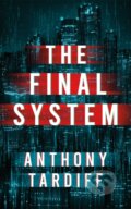 Kniha: The Final System (Anthony Tardiff). Amazon Publishing, 2026 Kniha: The Final System (Anthony Tardiff). Amazon Publishing, 2026