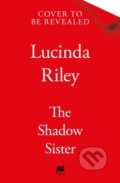 Kniha: The Shadow Sister (Lucinda Riley). Pan Books, 2026 Kniha: The Shadow Sister (Lucinda Riley). Pan Books, 2026