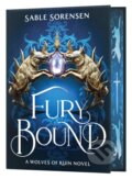 Kniha: Fury Bound Deluxe Limited Edition (Sable Sorenson). , 1900 Kniha: Fury Bound Deluxe Limited Edition (Sable Sorenson). , 1900