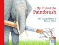 Kniha: My Friend the Paintbrush (David Henry Wilson a Marcus Pfister). North-South Books, 2026 Kniha: My Friend the Paintbrush (David Henry Wilson a Marcus Pfister). North-South Books, 2026