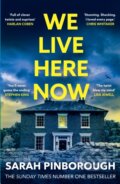 Kniha: We Live Here Now (Sarah Pinborough). Orion, 2026 Kniha: We Live Here Now (Sarah Pinborough). Orion, 2026