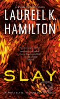 Kniha: Slay (Laurell K. Hamilton). Berkley Books, 2024 Kniha: Slay (Laurell K. Hamilton). Berkley Books, 2024