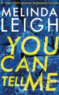 Kniha: You Can Tell Me (Melinda Leigh). Amazon Publishing, 2026 Kniha: You Can Tell Me (Melinda Leigh). Amazon Publishing, 2026