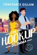 Kniha: Hookup Dilemma The (Constance Gillam). Entangled Publishing, 2021 Kniha: Hookup Dilemma The (Constance Gillam). Entangled Publishing, 2021